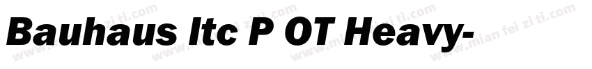 Bauhaus Itc P OT Heavy字体转换